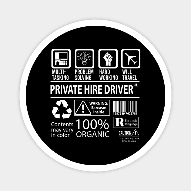 Private Hire Driver T Shirt - MultiTasking Certified Job Gift Item Tee Magnet by Aquastal